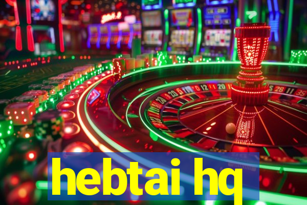 hebtai hq